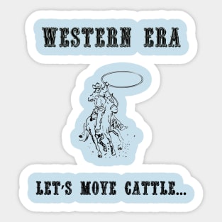 Western Slogan - Let's Move Cattle Sticker